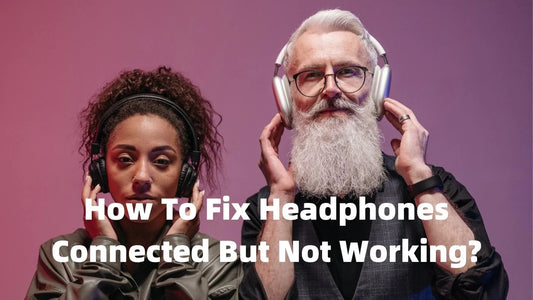 How To Fix Headphones Connected But Not Working?